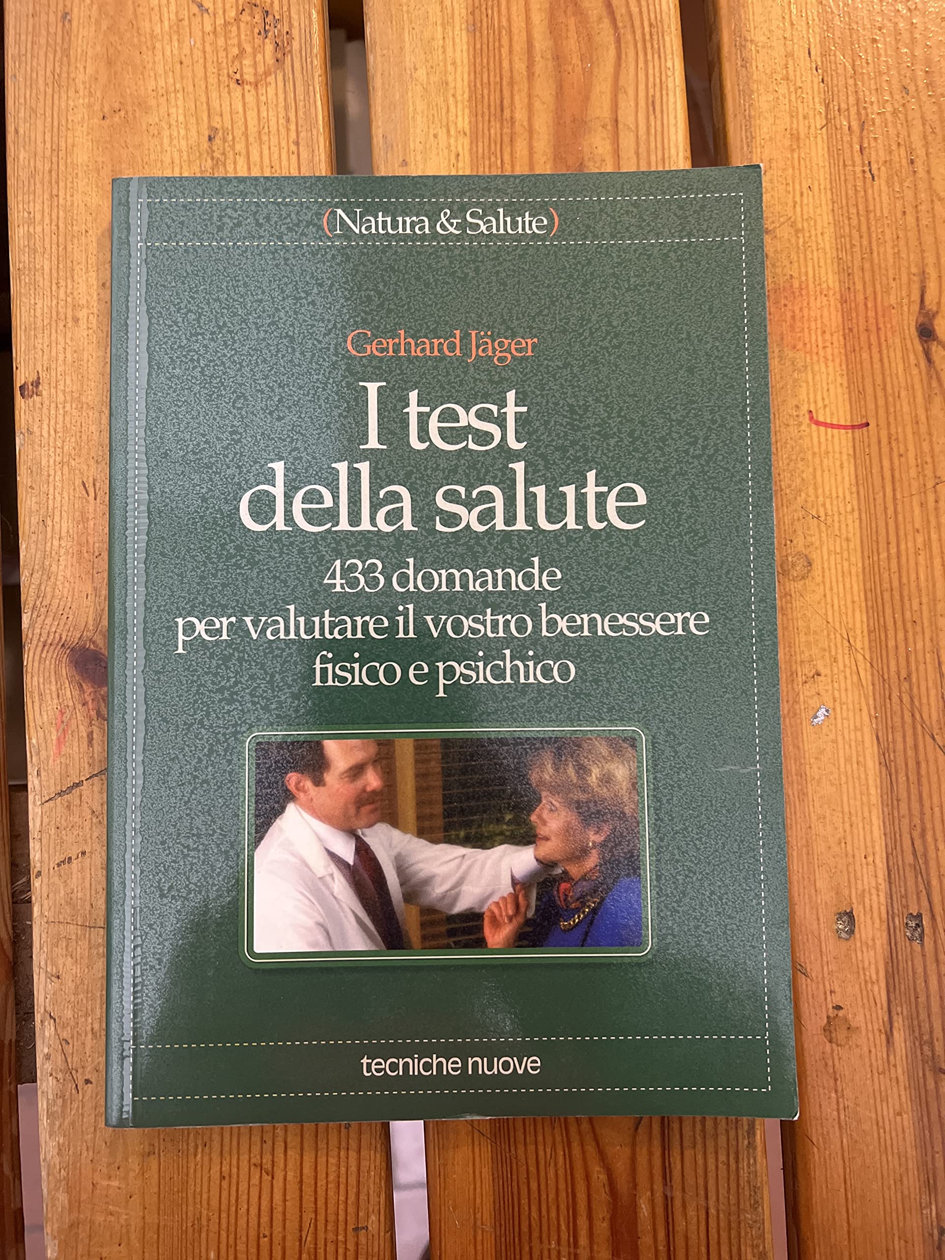 I test della salute. 433 domande per valutare il vostro benessere fisico e psichico book