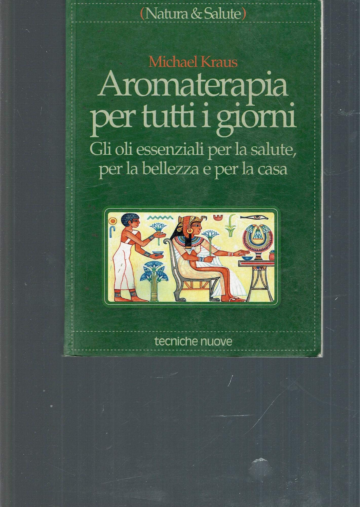 Aromaterapia per tutti i giorni. Gli oli essenziali per la salute, per la bellezza e per la casa Health, Nutrition & Fitness