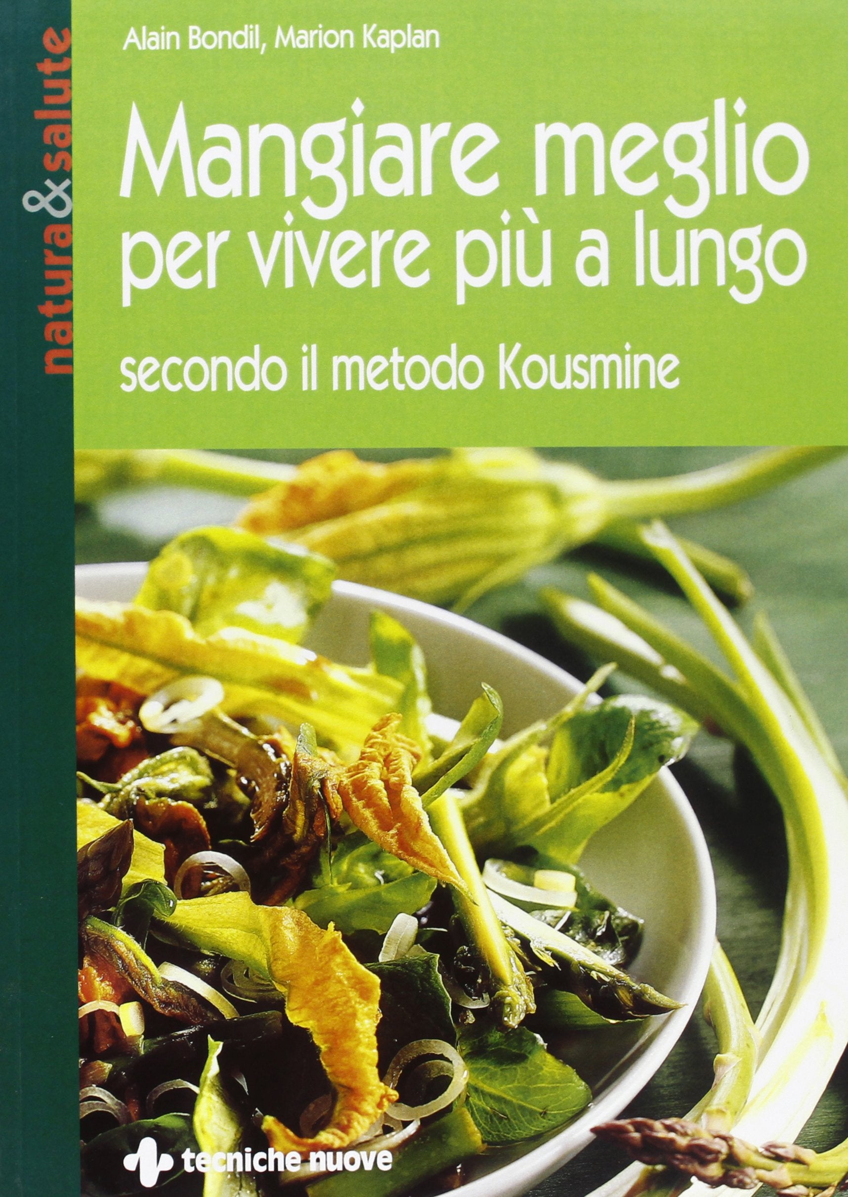 Mangiare meglio per vivere più a lungo secondo il metodo Kousmine Medicine