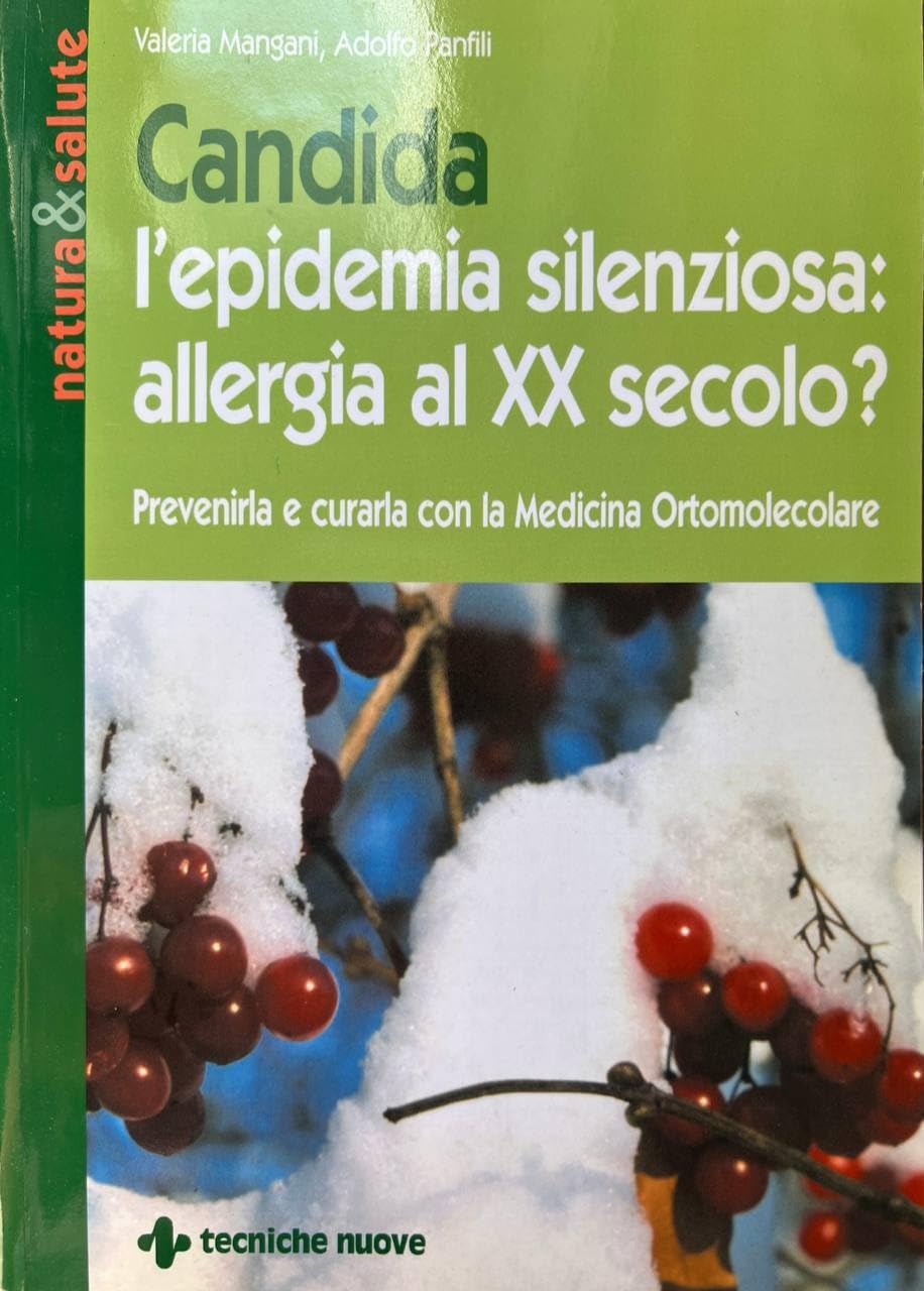 Candida l'epidemia silenziosa: allergia al XX secolo? Medicine