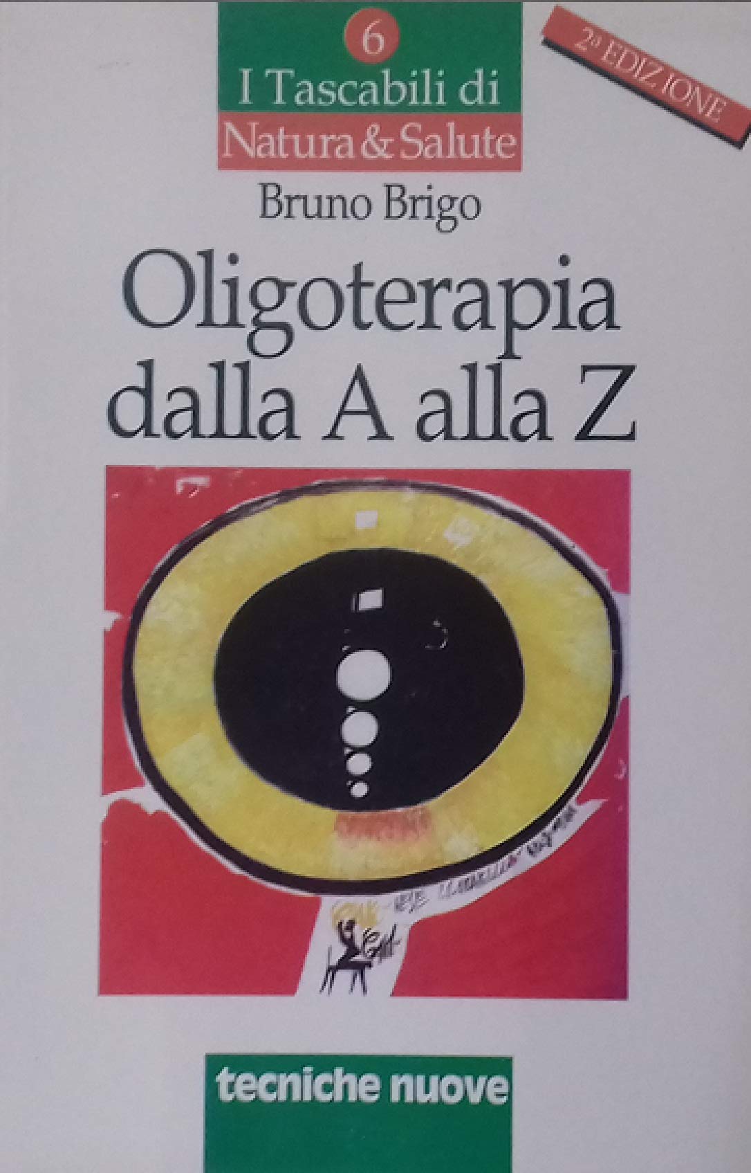 Oligoterapia dalla A alla Z (I tascabili di Natura e salute) Medicine