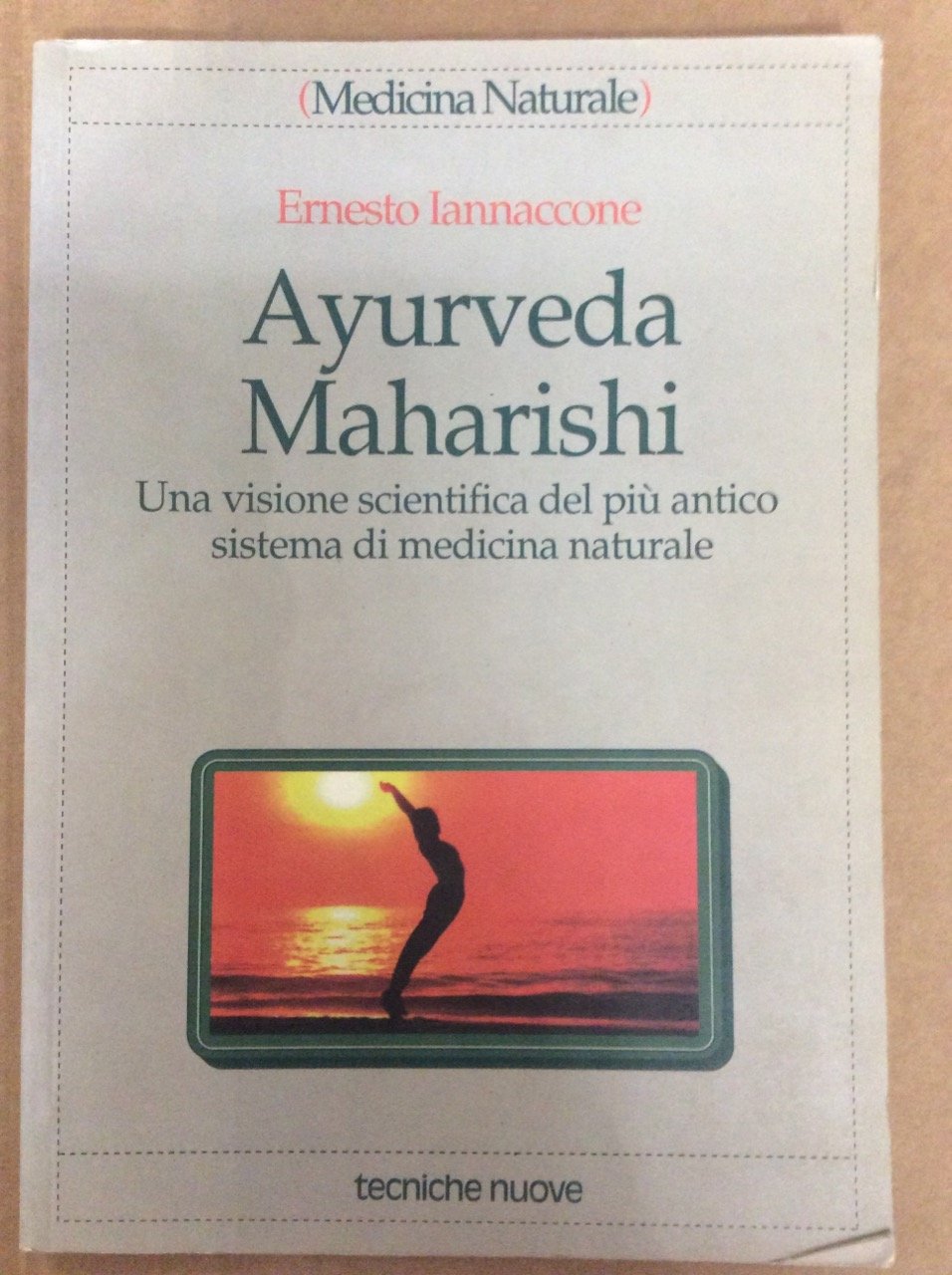 Ayurveda Maharishi. Una visione scientifica del più antico sistema di medicina naturale Medicine