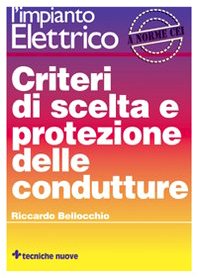L'impianto elettrico. Criteri di scelta e protezione delle condutture (Vol. 2) book