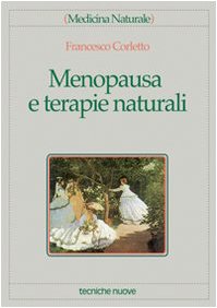 Menopausa e terapie naturali (Medicina naturale) Medicine