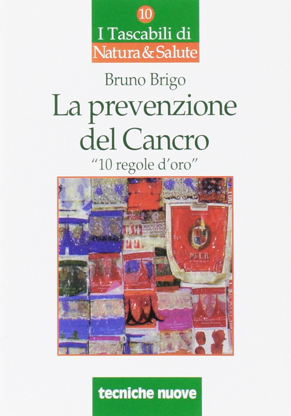 La prevenzione del cancro. 10 regole d'oro Books
