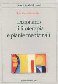 Dizionario di fitoterapia e piante medicinali (Medicina naturale) Reference Books