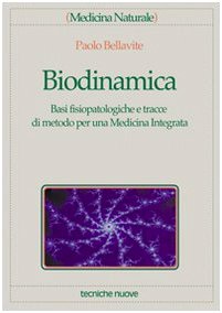Biodinamica. Basi fisiopatologiche e tracce di metodo per una medicina integrata book