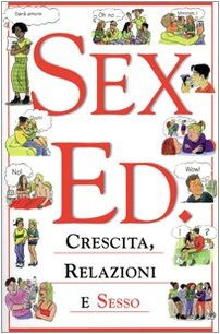 Sex education. Crescita, relazioni e sesso (Tempo libero) Books
