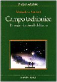 Campo tachionico. L'energia vibrazionale del futuro (Varia) Medicine