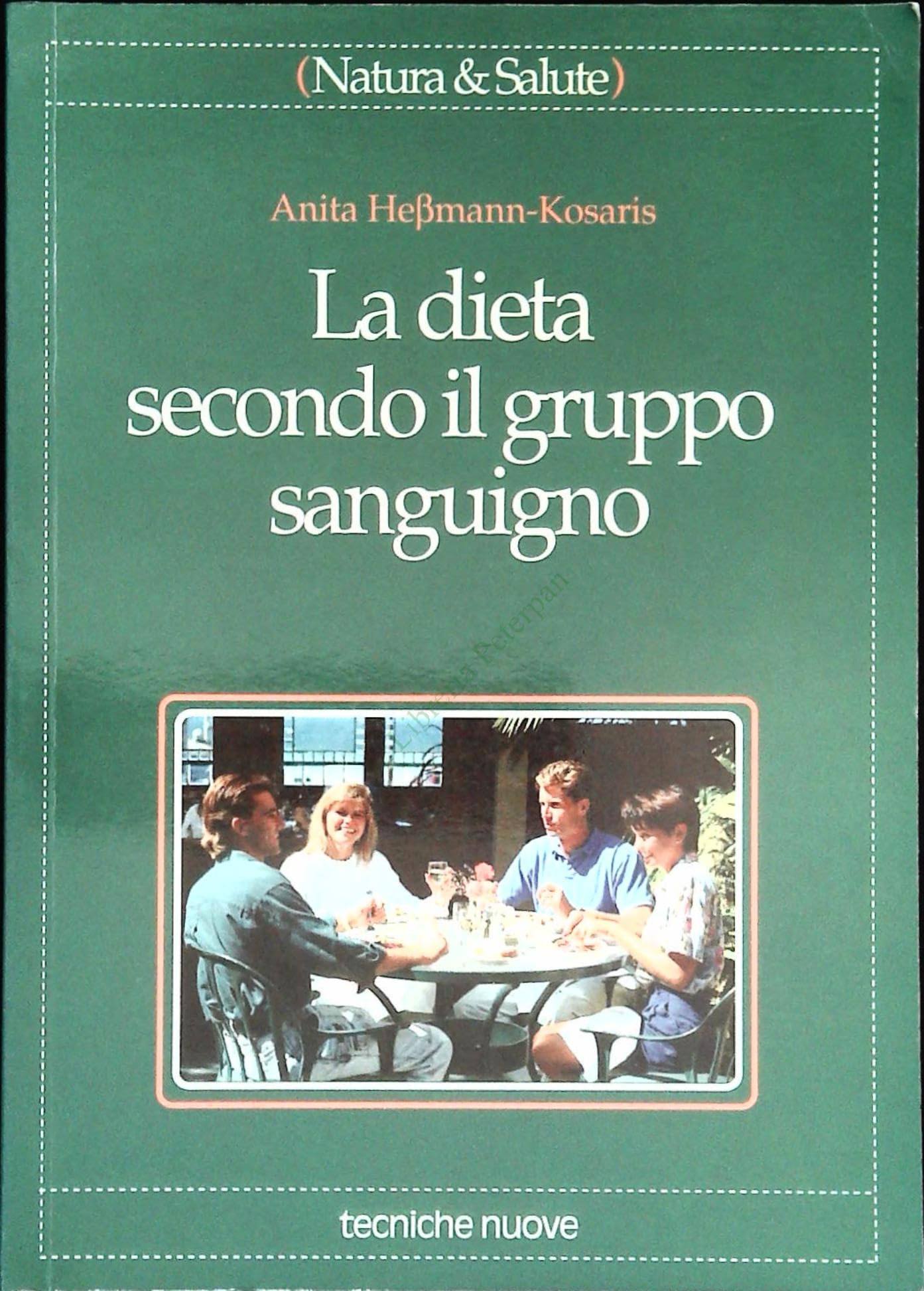 La dieta secondo il gruppo sanguigno (Natura e salute) Health, Nutrition & Fitness