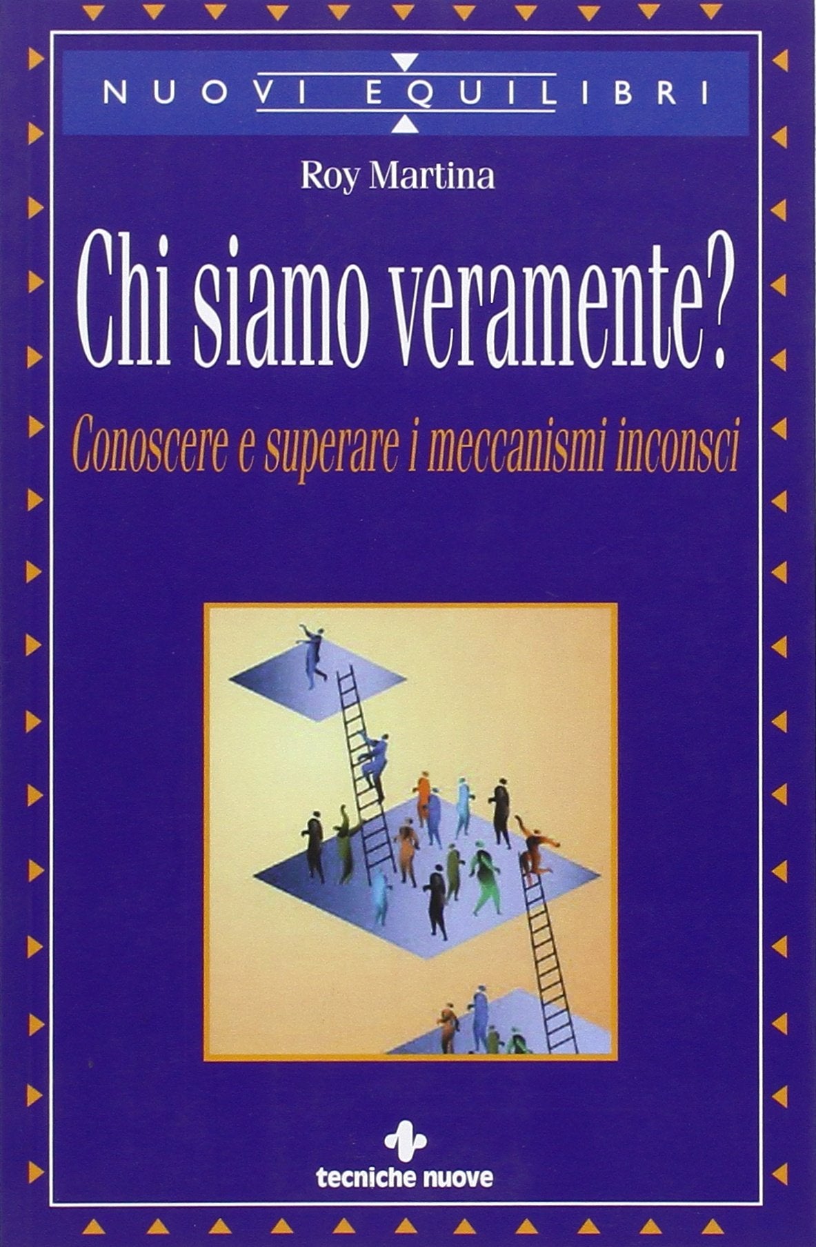 Chi siamo veramente? Conoscere e superare i meccanismi inconsci book