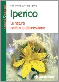 Iperico. La natura contro la depressione Health, Nutrition & Fitness