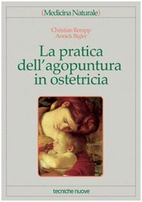 La pratica dell'agopuntura in ostetricia Medicine
