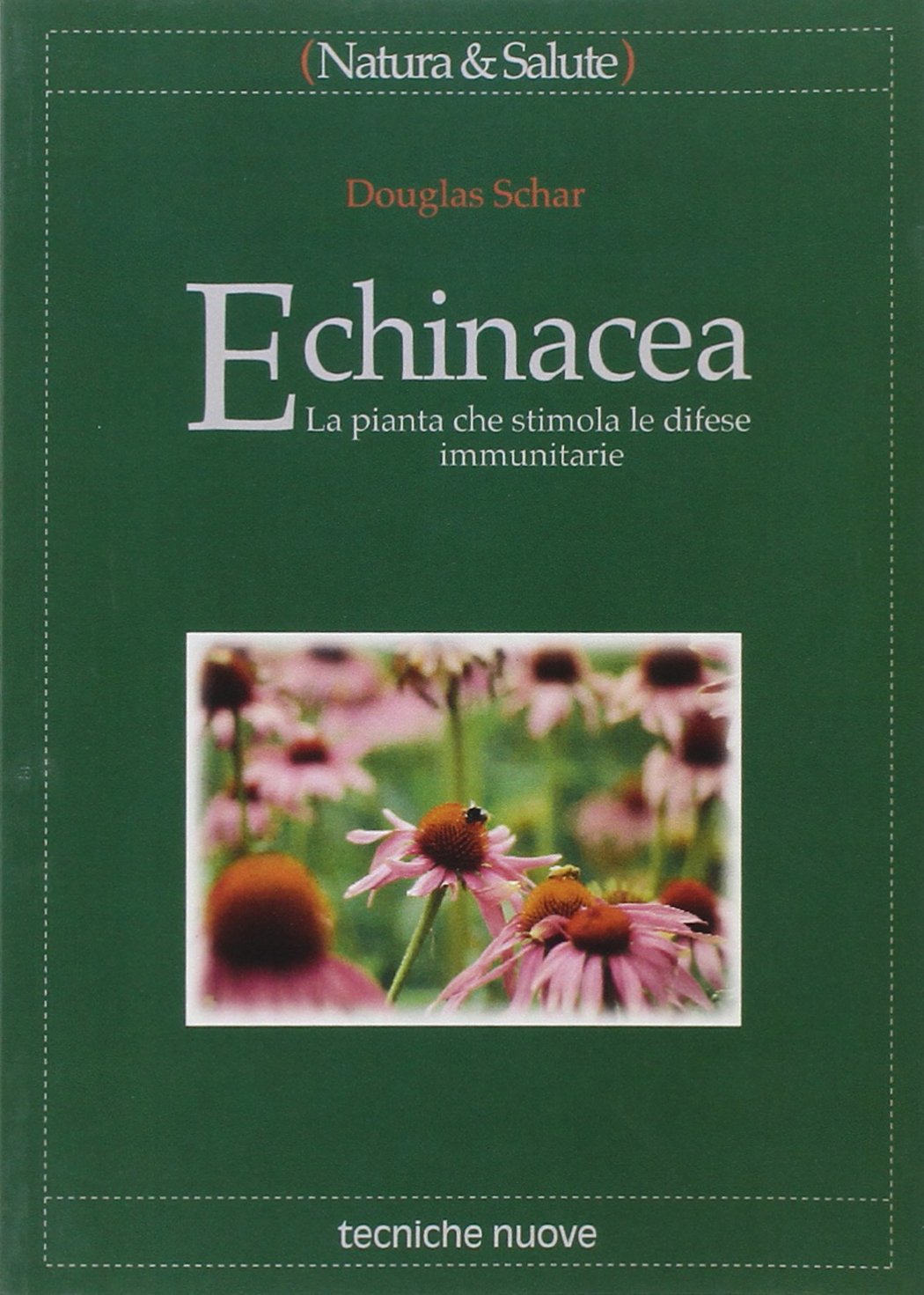 Echinacea. La pianta che stimola le difese immunitarie book