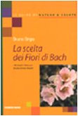 Scelta Dei Fiori Di Bach. I 38 Rime cd