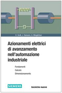 Azionamenti elettrici di avanzamento nell'automazione industriale (Elettrotecnica) Learning & Reference