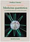 Medicina quantistica. La medicina attraverso la fisica dei quanti book