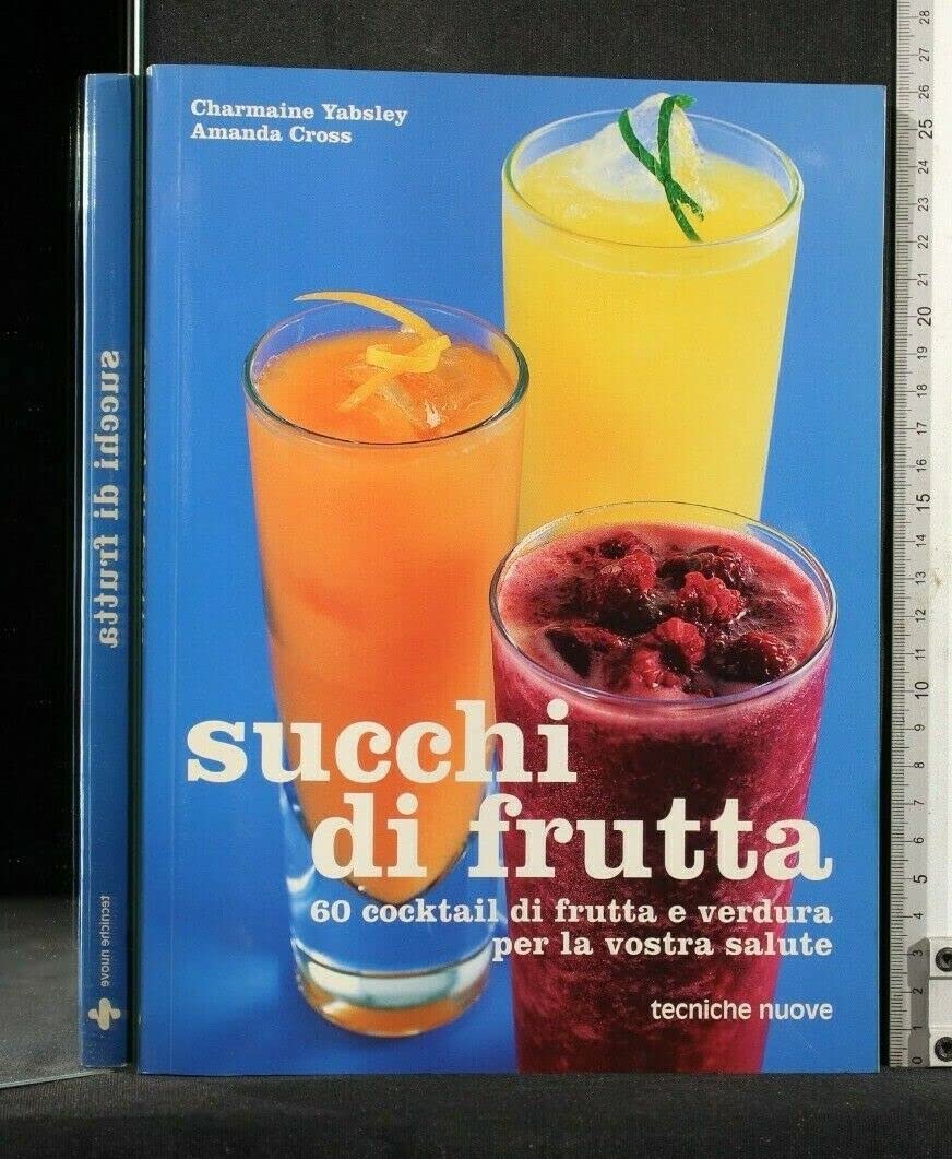 Succhi di frutta. 60 cocktail di frutta e verdura per la vostra salute (Gli illustrati di Natura e salute) Leisure, Home & Garden