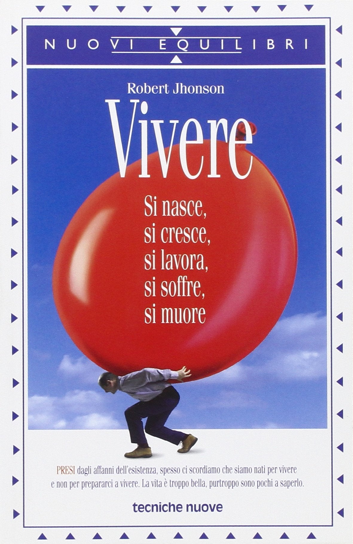 Vivere. Si nasce, si cresce, si lavora, si soffre, si muore book