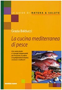 La cucina mediterranea di pesce Leisure, Home & Garden