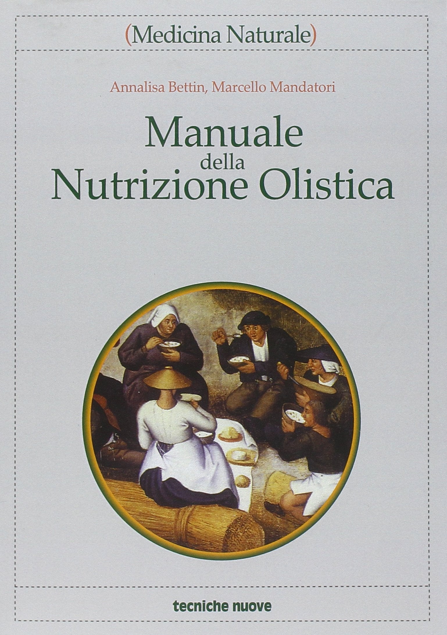Manuale della nutrizione olistica (Medicina naturale) Medicine