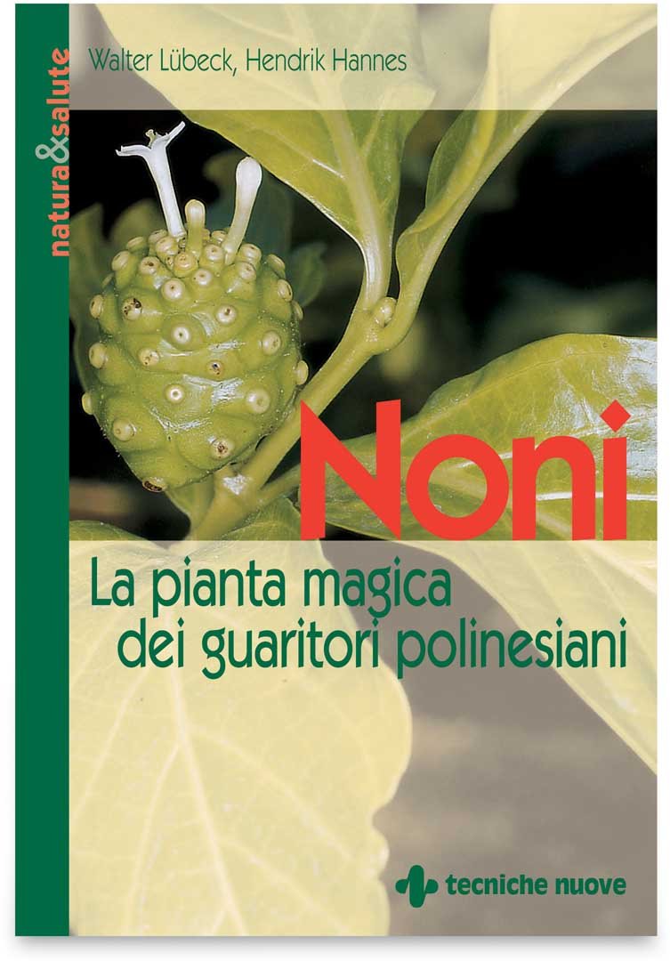 Noni. La pianta magica dei guaritori polinesiani book