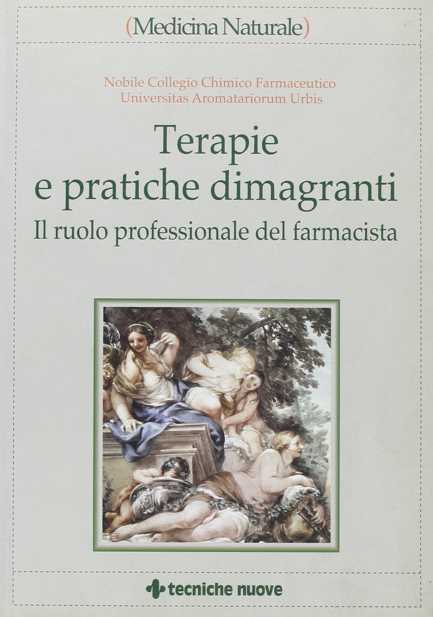 Terapie e pratiche dimagranti. Il ruolo del farmacista (Medicina naturale) Medicine