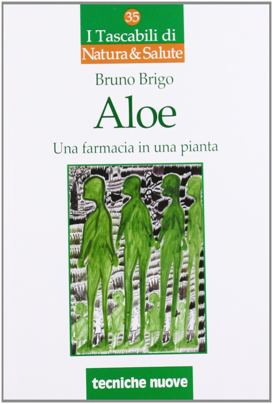 Aloe. Una farmacia in una pianta (I tascabili di Natura e salute) Medicine