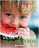 Ricette vegetariane per bambini (Gli illustrati di Natura e salute) Leisure, Home & Garden