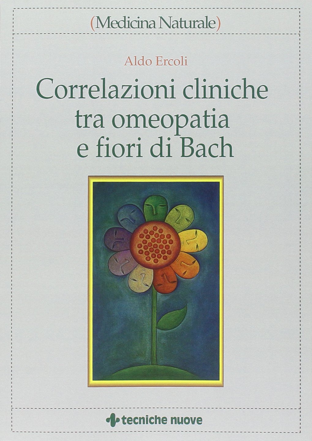 Correlazioni cliniche tra omeopatia e fiori di Bach Religion & Esotericism