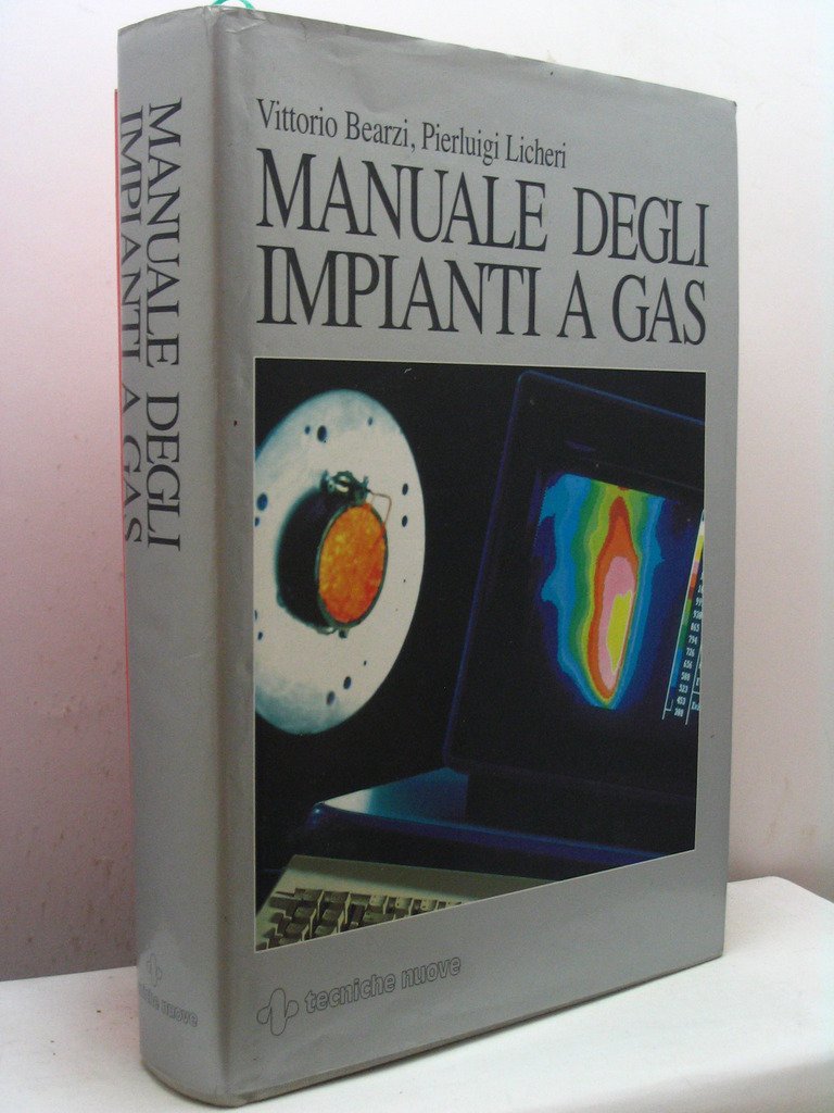 Manuale degli impianti a gas. Ediz. illustrata Business & Technology