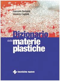 Dizionario delle materie plastiche Business & Technology