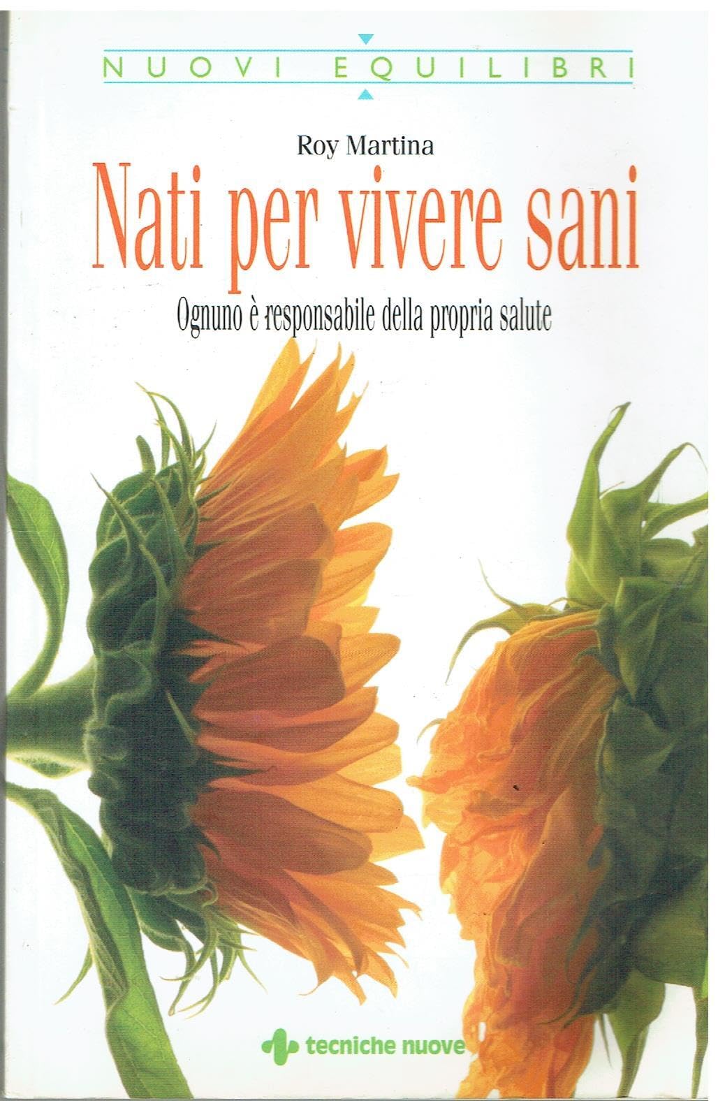 Nati per vivere sani. Ognuno è responsabile della propria salute book