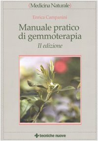 Manuale pratico di gemmoterapia (Medicina naturale) Health, Nutrition & Fitness