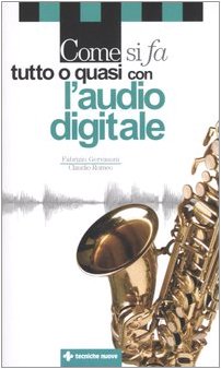 Come si fa tutto o quasi con l'audio digitale book