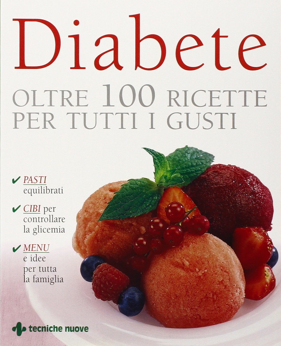 Diabete. Oltre 100 ricette per tutti i gusti book