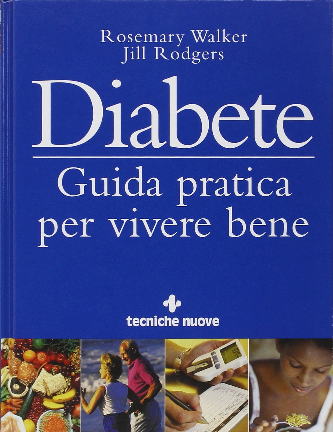Diabete. Guida pratica per vivere bene book