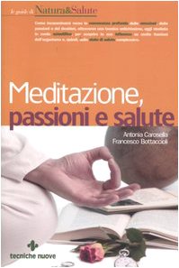 Meditazione, passioni e salute (Natura e salute) Religion & Esotericism