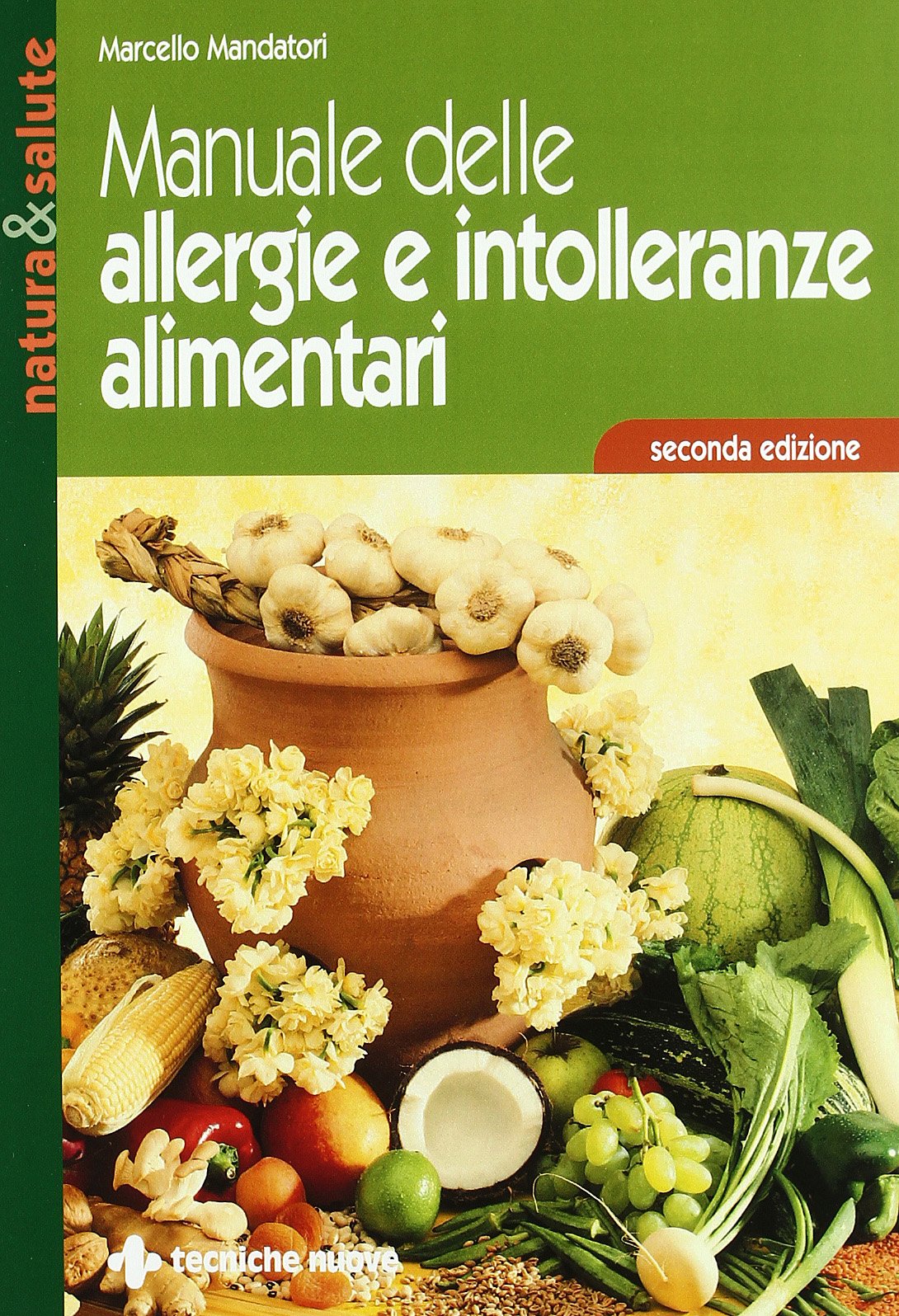 Manuale delle allergie e intolleranze alimentari (Natura e salute) Medicine