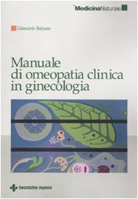 Manuale di omeopatia clinica in ginecologia Medicine
