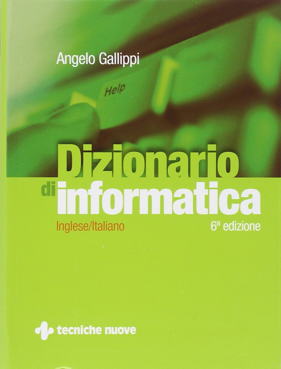 Dizionario di informatica. Inglese-italiano. Ediz. bilingue book