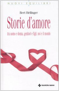 Storie d'amore tra uomo e donna, genitori e figli, noi e il mondo book