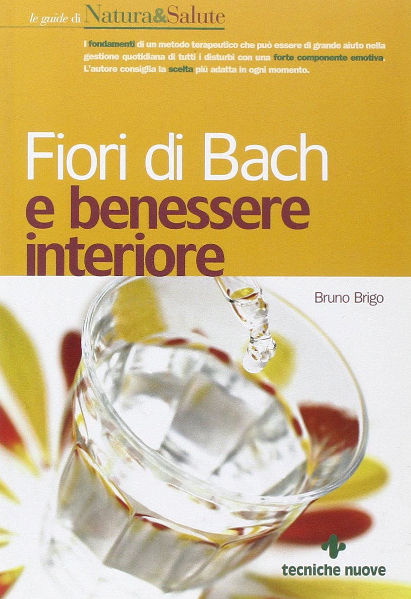 Fiori di Bach e benessere interiore (Le guide di Natura & Salute) Health, Nutrition & Fitness
