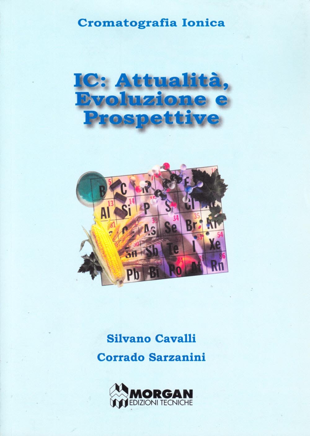 IC: attualità, evoluzione e prospettive (Laboratorio chimico-biologico) Business & Technology