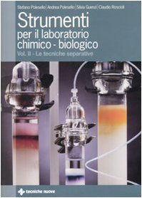 Strumenti per il laboratorio chimico-biologico. Ediz. illustrata. Le tecniche separative (Vol. 2) book