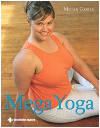 Mega yoga. Ediz. illustrata Religion & Esotericism