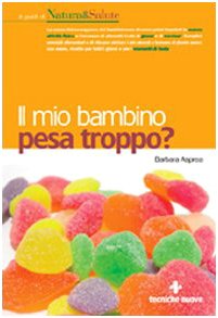 Il mio bambino pesa troppo? (Natura e salute) Books