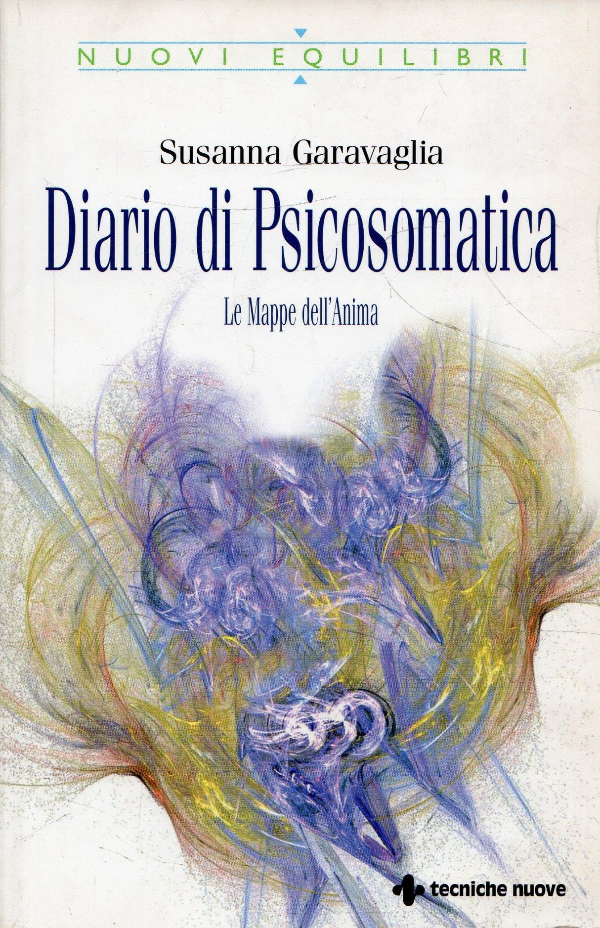 Diario di psicosomatica (Nuovi equilibri) Medicine