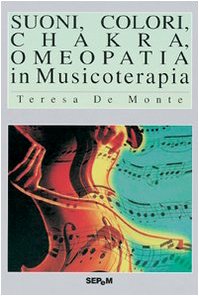 Suoni, colori, chakra, omeopatia in musicoterapia book