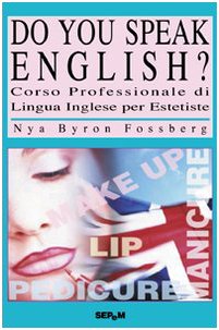 Do you speak english? Corso di lingua inglese per estetiste book